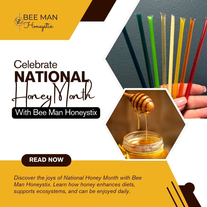 Celebrating National Honey Month with Bee Man Honeystix