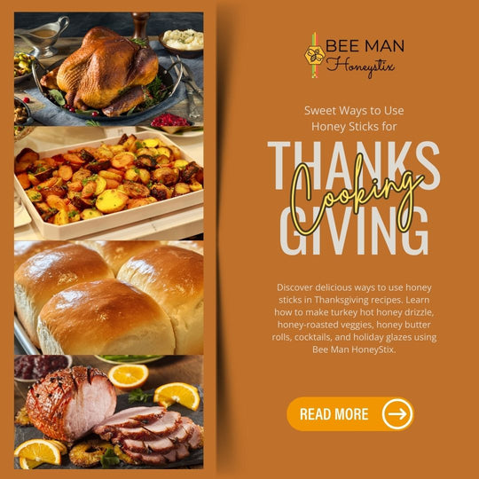 Sweet Ways to Use Honey Sticks for Thanksgiving Cooking
