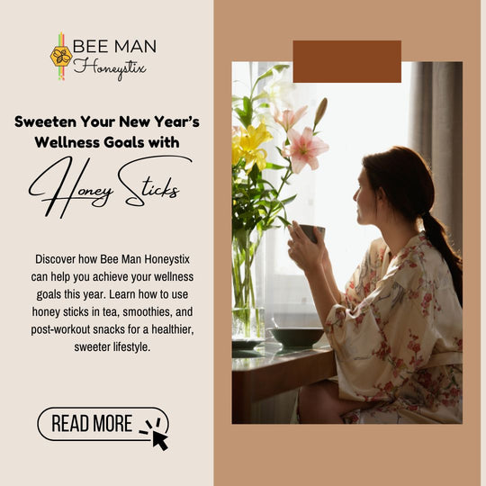 Sweeten Your New Year’s Wellness Goals with Honey Sticks