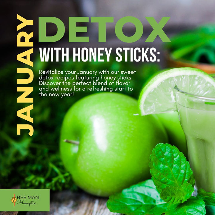 January Detox with Honey Sticks: Cleansing Recipes for a Sweet Start